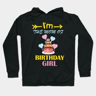 I'm the mom of birthday girl Hoodie